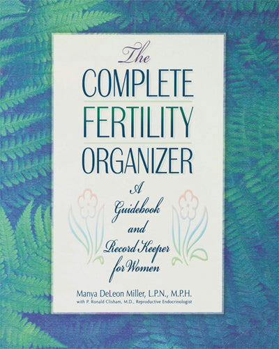 Cover image for The Complete Fertility Organizer, isbn: 9781620456514