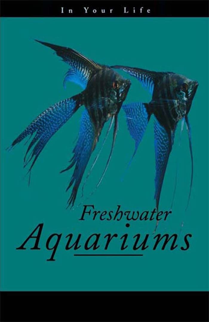 Book cover image for Freshwater Aquariums in Your Life ISBN: 9781620456637