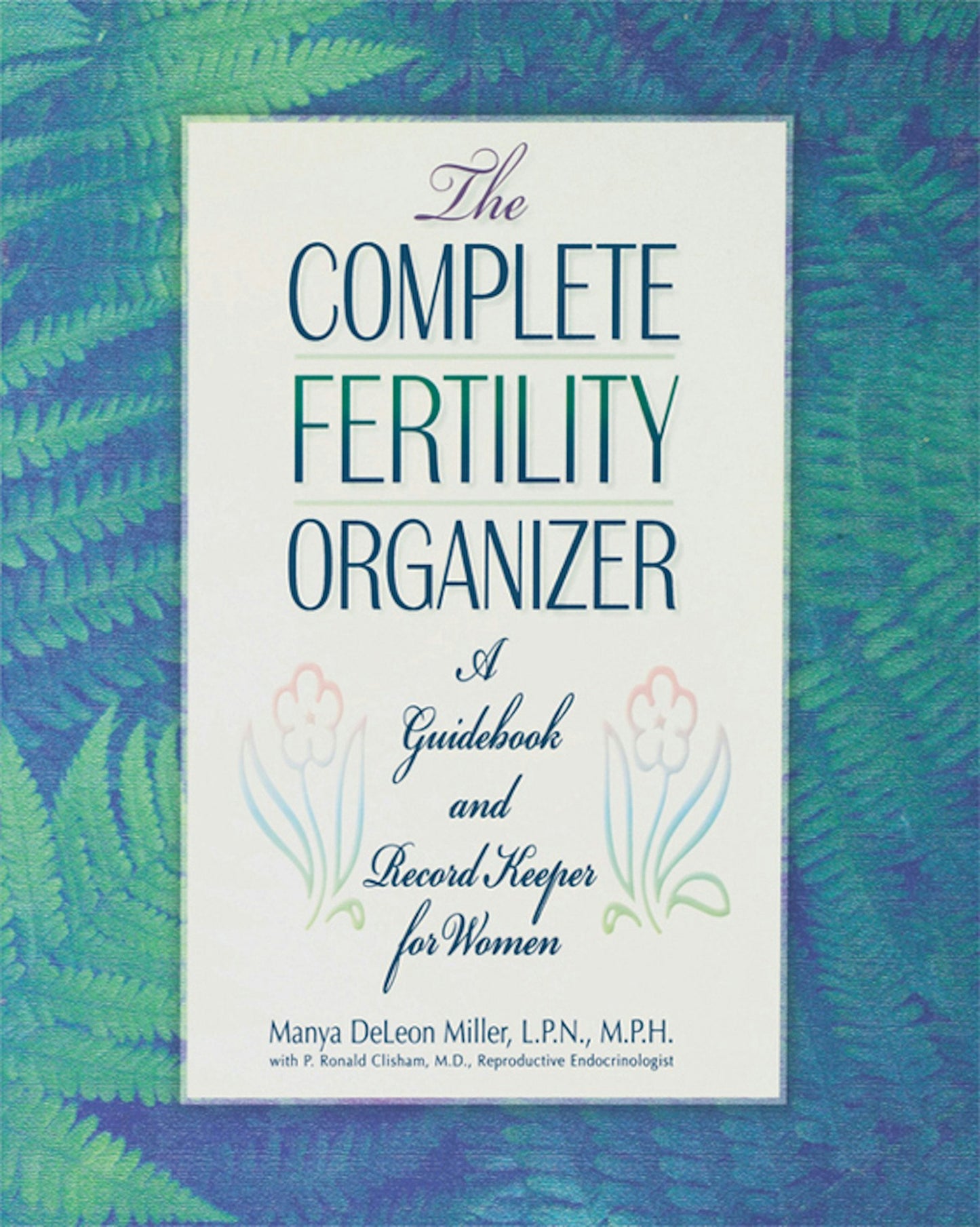 Book cover image for The Complete Fertility Organizer ISBN: 9781620456996