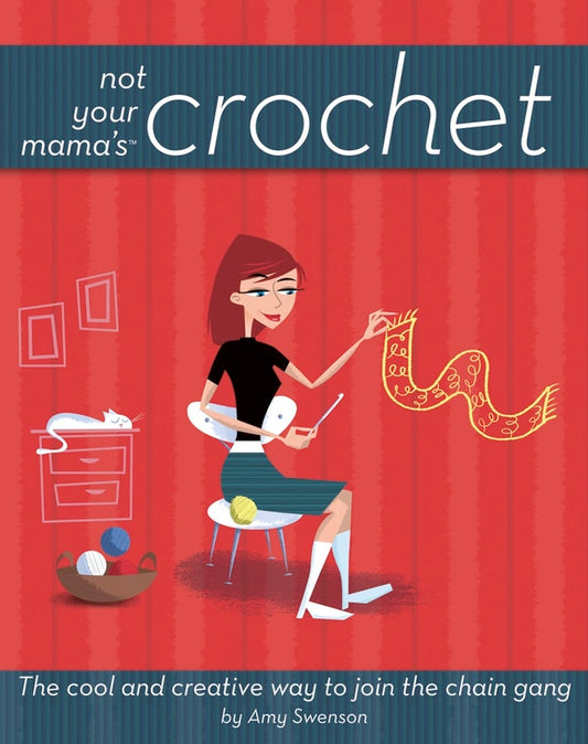 Not Your Mama's Crochet
