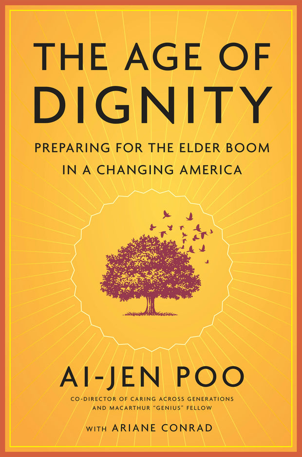 Cover image for The Age of Dignity, isbn: 9781620970386