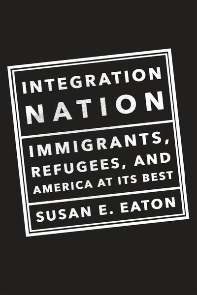 Cover image for Integration Nation, isbn: 9781620970959