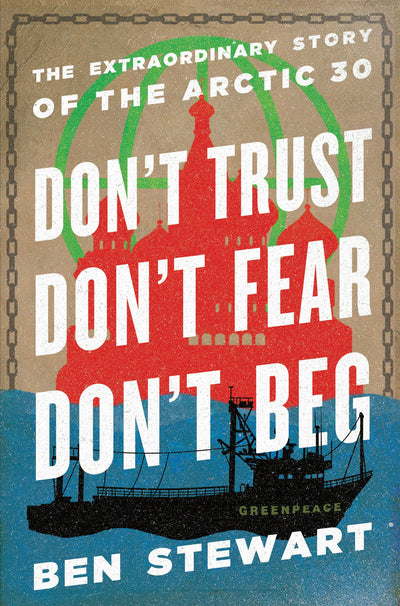 Cover image for Don't Trust, Don't Fear, Don't Beg, isbn: 9781620971093