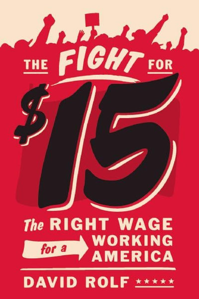 Cover image for The Fight for Fifteen, isbn: 9781620971130
