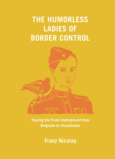 Cover image for The Humorless Ladies of Border Control, isbn: 9781620971796