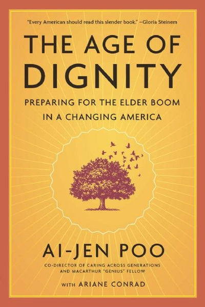 Cover image for The Age of Dignity, isbn: 9781620972014