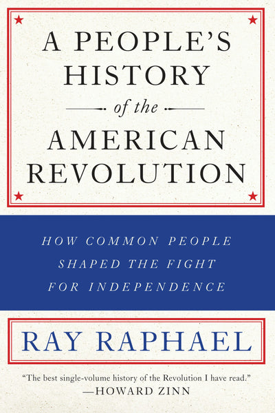 Cover image for A People's History of the American Revolution, isbn: 9781620972809