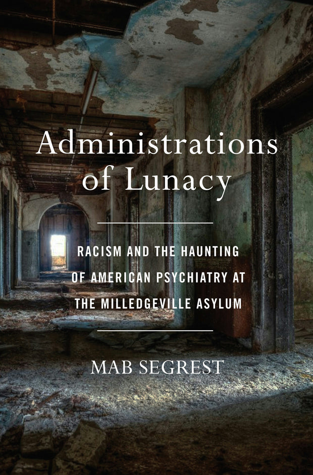 Cover image for Administrations of Lunacy, isbn: 9781620972977
