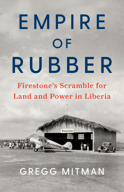 Cover image for Empire of Rubber, isbn: 9781620973776