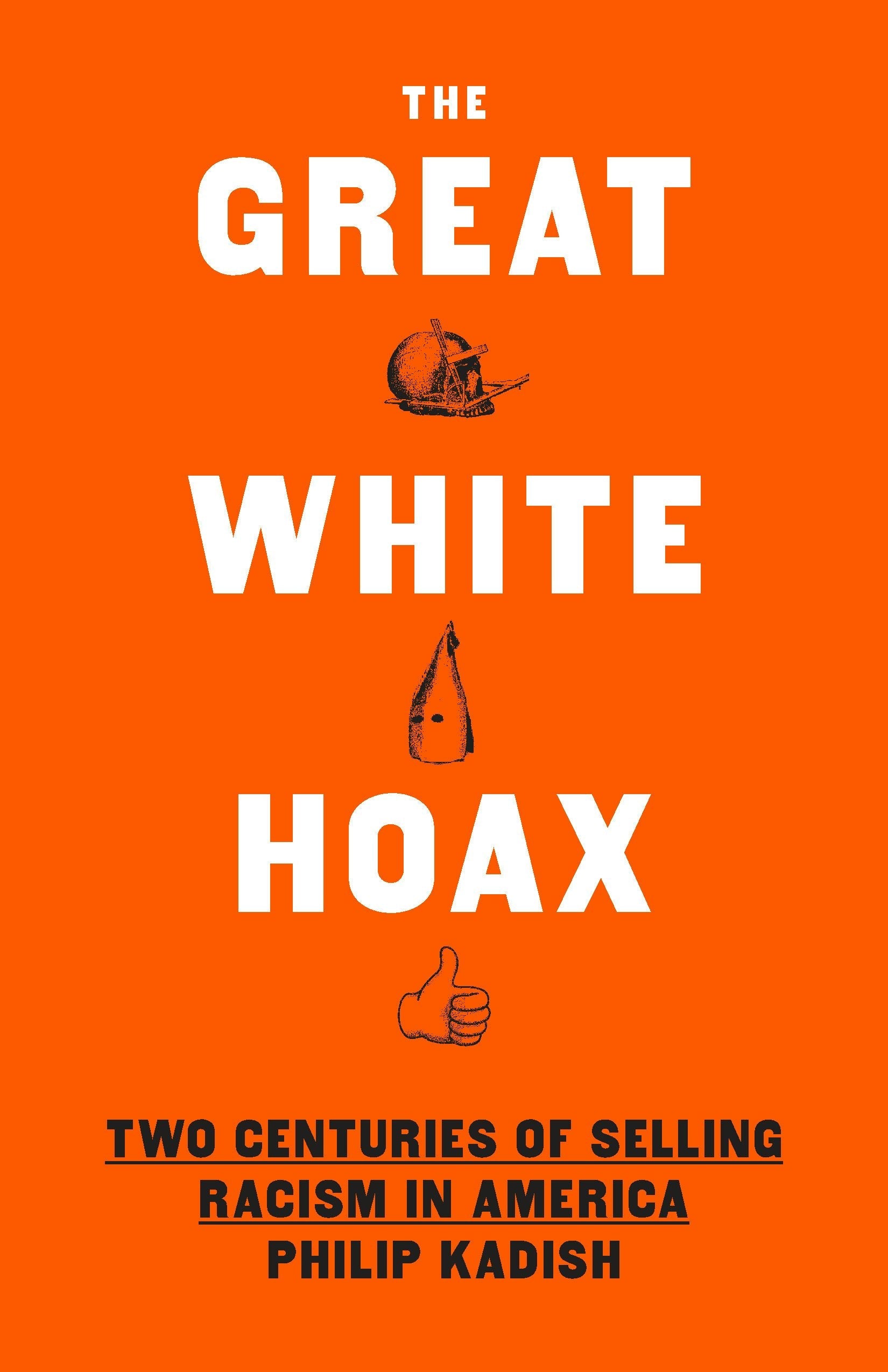 Book cover image for The Great White Hoax ISBN: 9781620974124