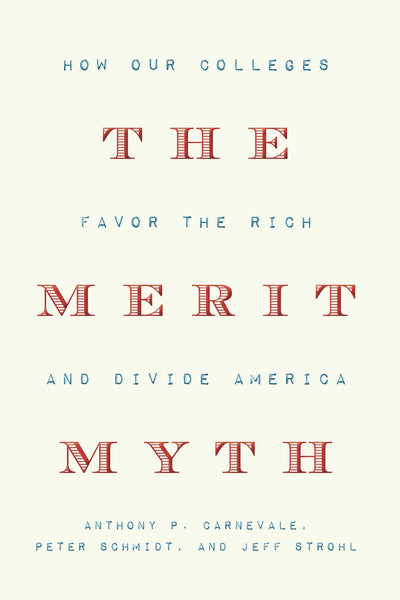 Cover image for The Merit Myth, isbn: 9781620974865