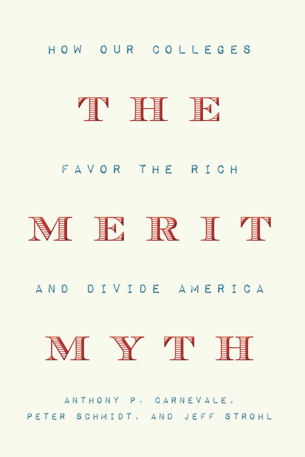 Cover image for The Merit Myth, isbn: 9781620974872