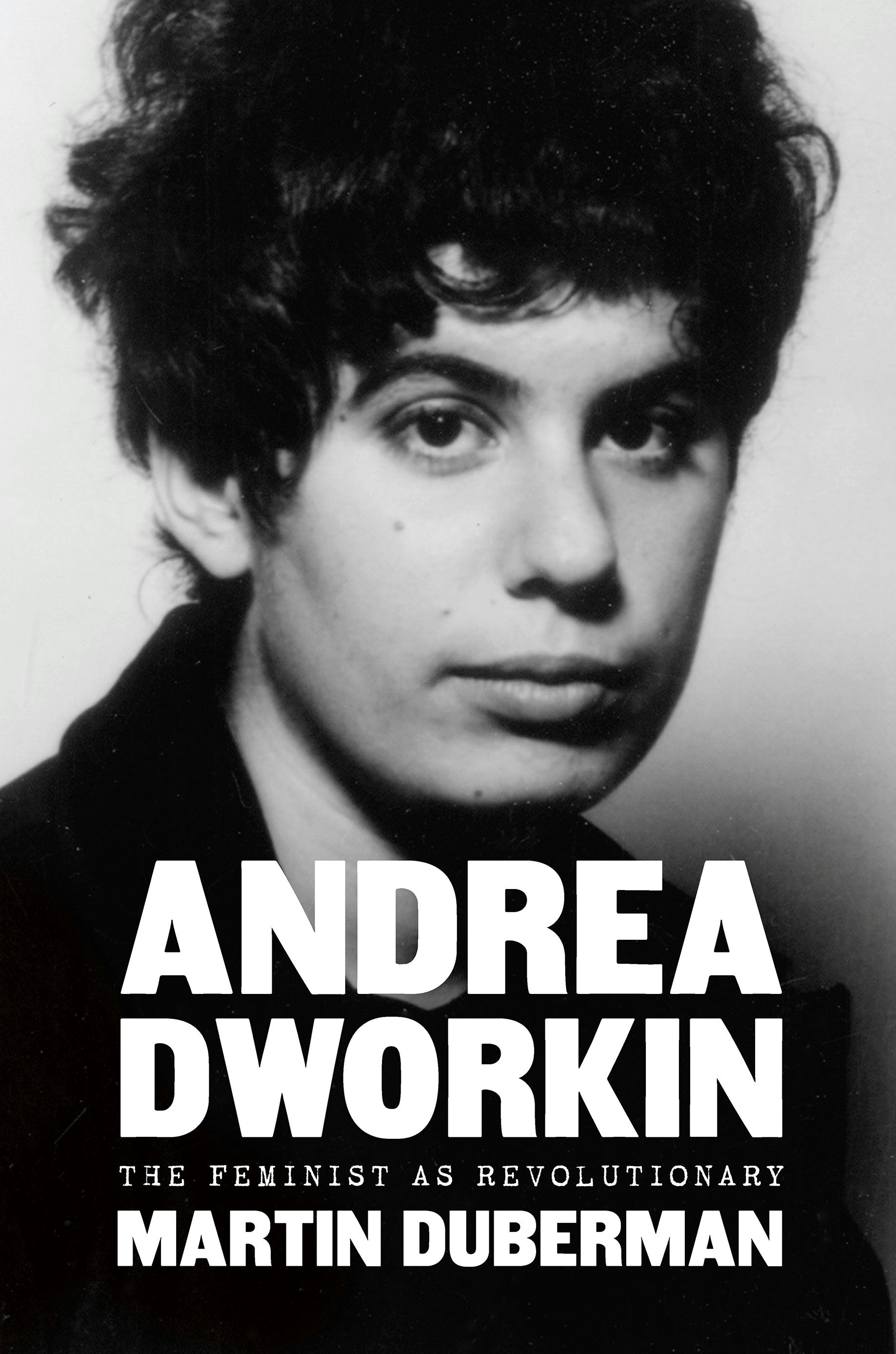 Book cover image for Andrea Dworkin ISBN: 9781620975862