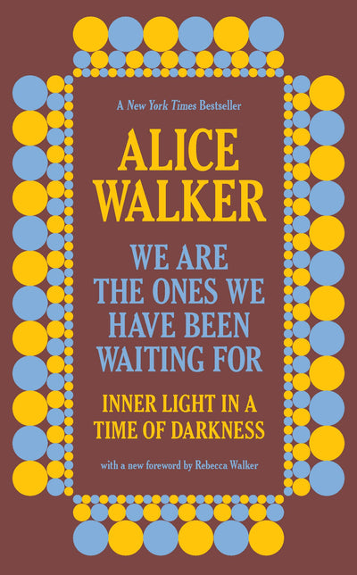 Cover image for We Are the Ones We Have Been Waiting For, isbn: 9781620976920