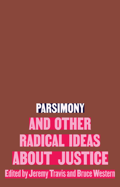 Cover image for Parsimony and Other Radical Ideas About Justice, isbn: 9781620977750