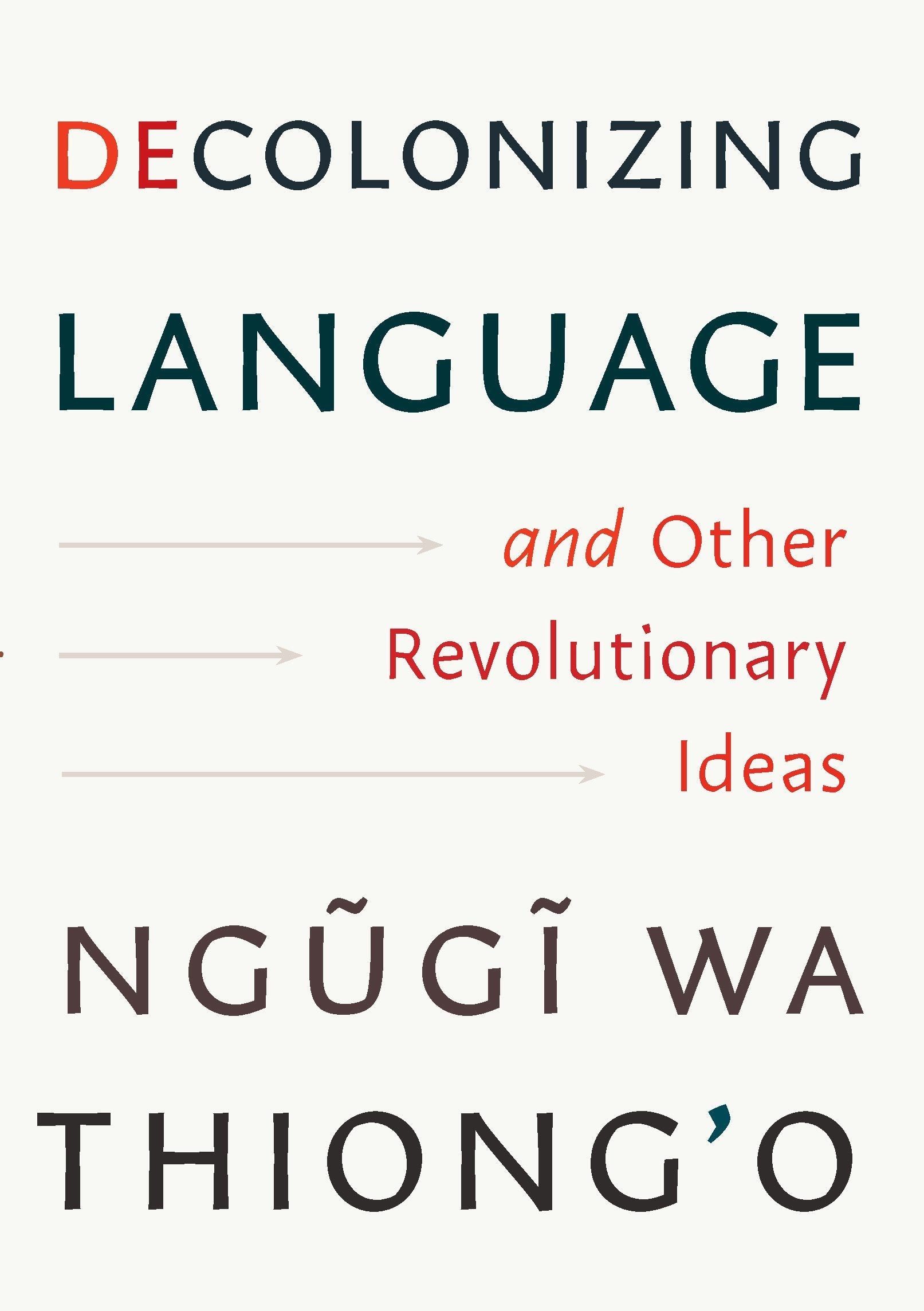 Book cover image for Decolonizing Language and Other Revolutionary Ideas ISBN: 9781620979365
