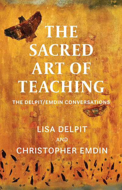 Cover image for The Sacred Art of Teaching, isbn: 9781620979679