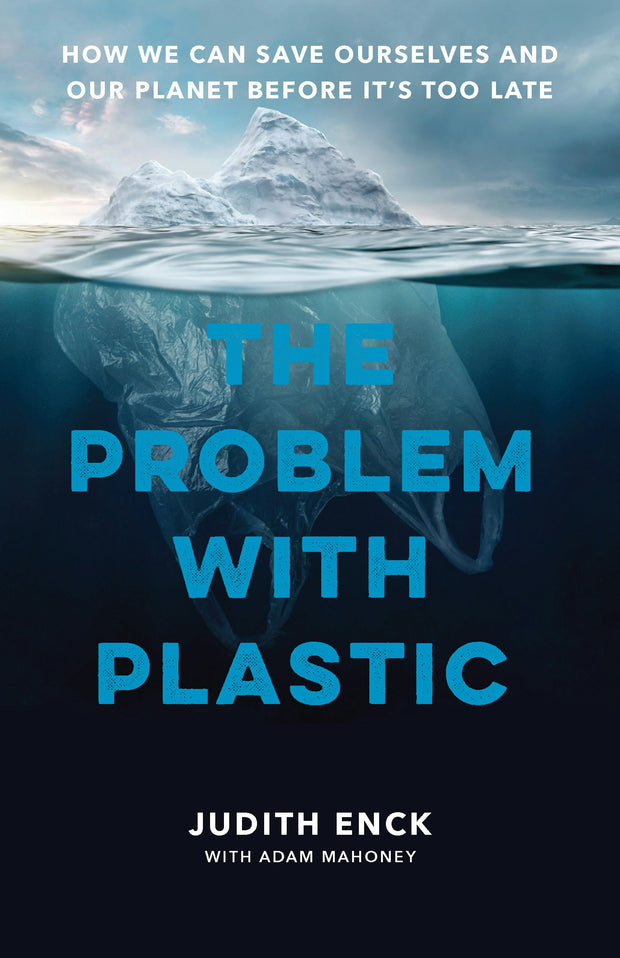 Cover image for The Problem with Plastic, isbn: 9781620979990