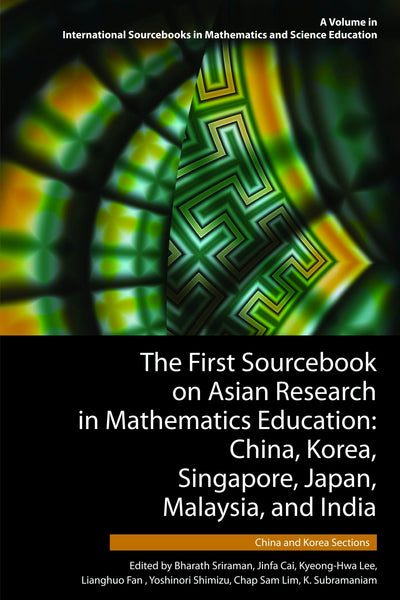 Cover image for The First Sourcebook on Asian Research in Mathematics Education, isbn: 9781623960285
