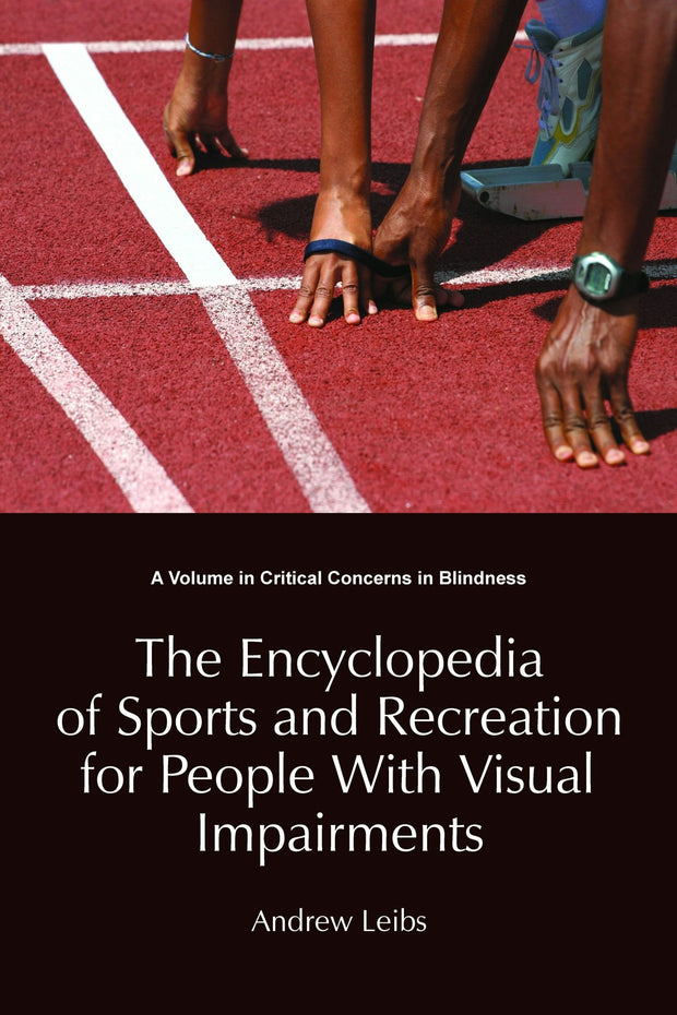 Cover image for The Encyclopedia of Sports and Recreation for People with Visual Impairments, isbn: 9781623960407