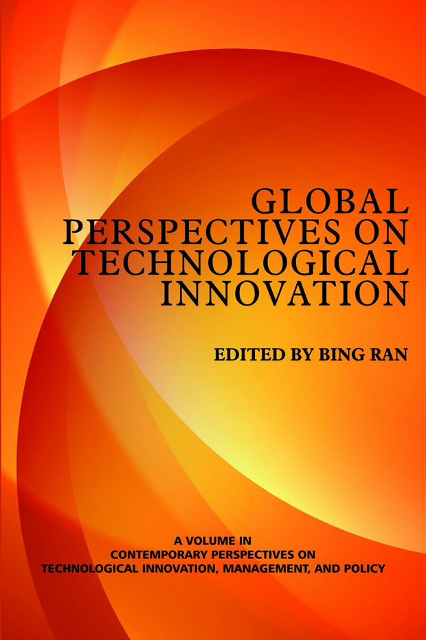 Cover image for Global Perspectives on Technological Innovation, isbn: 9781623960582