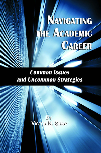 Cover image for Navigating the Academic Career, isbn: 9781623961176