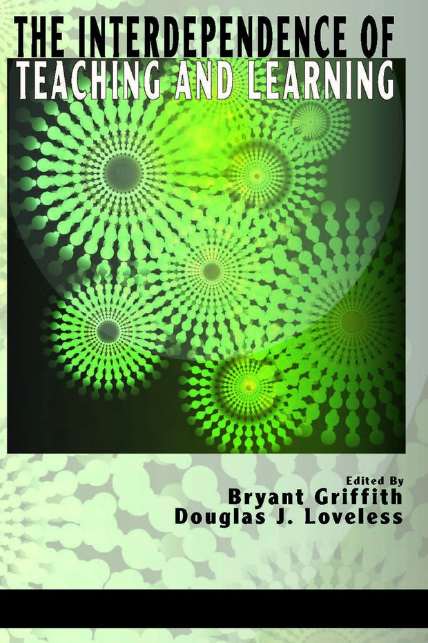 Cover image for The Interdependence of Teaching and Learning, isbn: 9781623961411