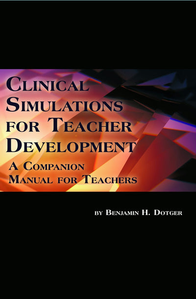 Cover image for Clinical Simulations for Teacher Development, isbn: 9781623961985