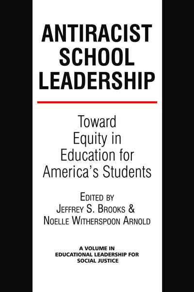 Cover image for Antiracist School Leadership, isbn: 9781623962210