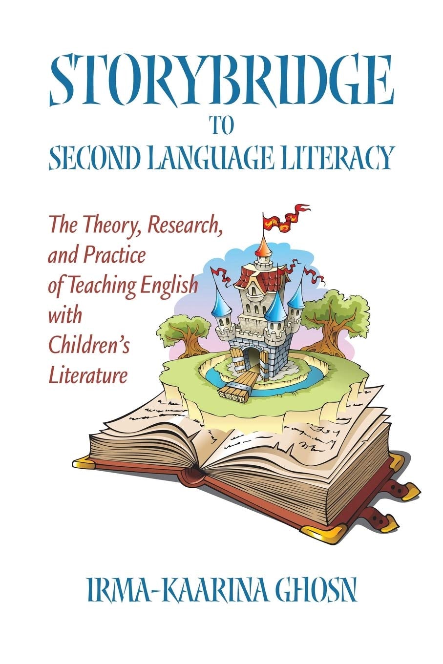 Book cover image for Storybridge to Second Language Literacy ISBN: 9781623962777