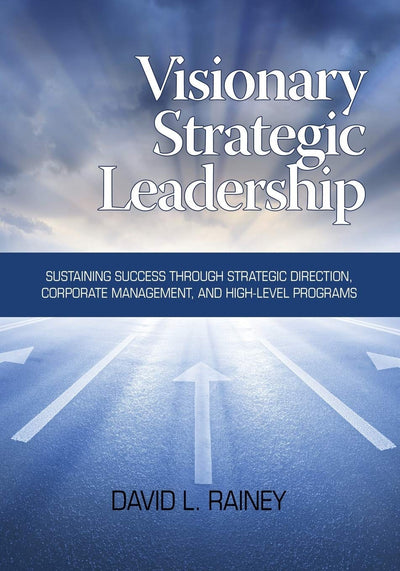 Cover image for Visionary Strategic Leadership, isbn: 9781623963132