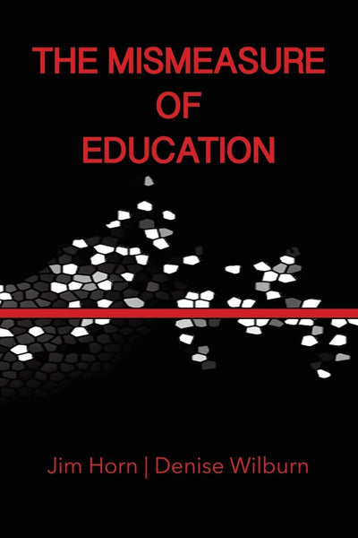 Cover image for The Mismeasure of Education, isbn: 9781623963910