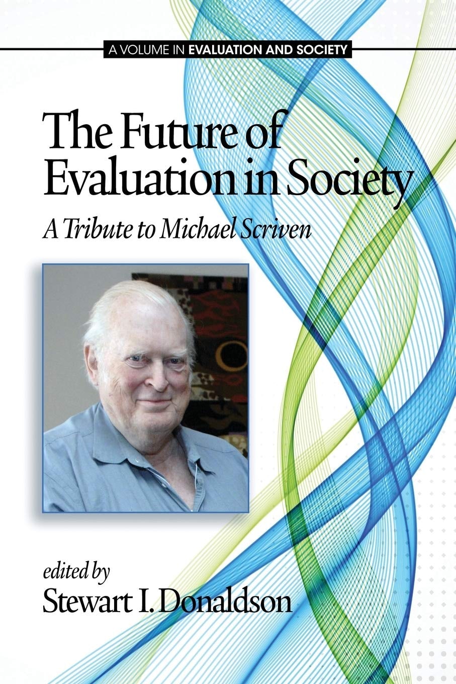 Book cover image for The Future of Evaluation in Society ISBN: 9781623964511
