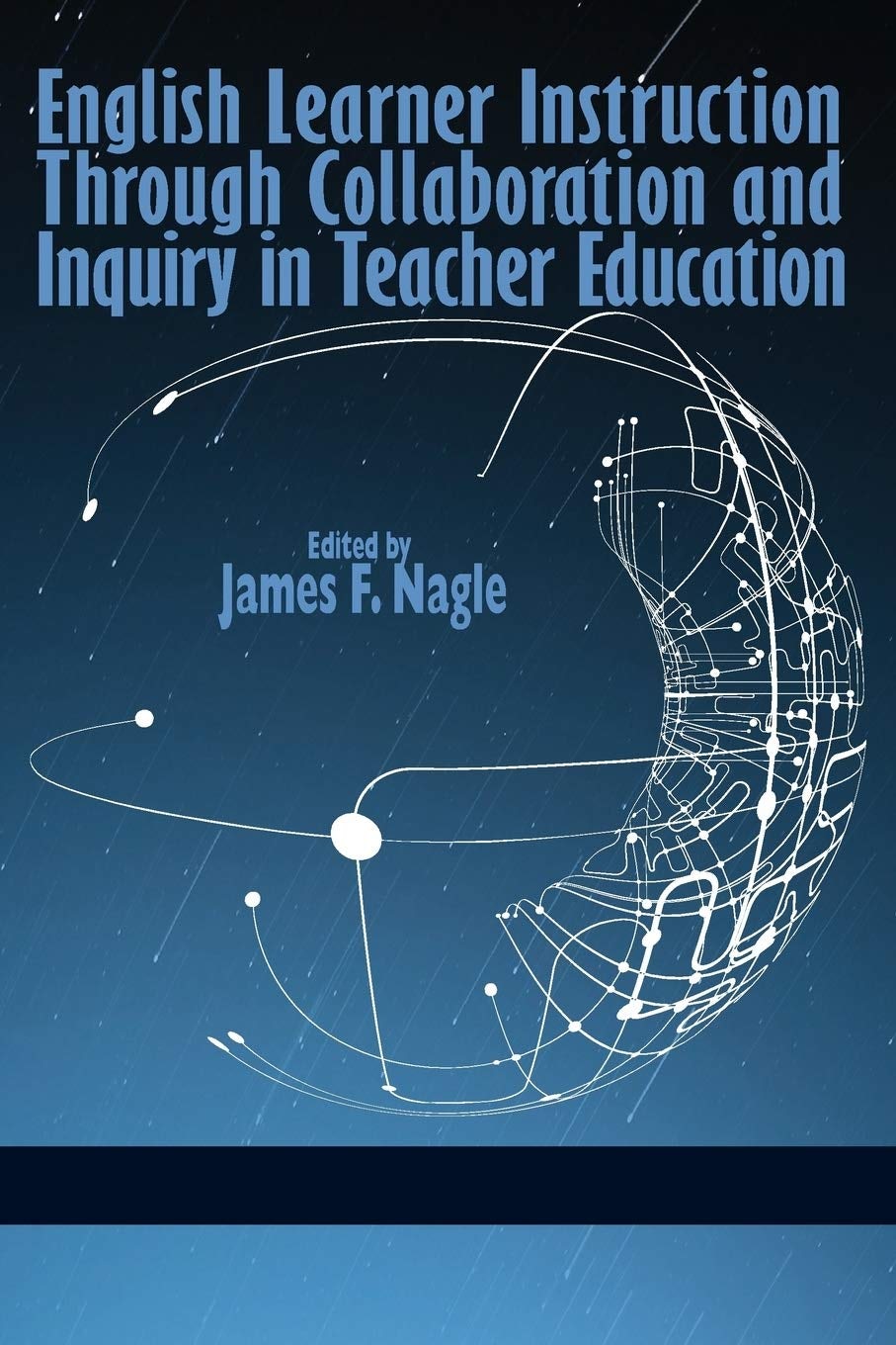 Book cover image for English Learner Instruction Through Collaboration and Inquiry in Teacher Education ISBN: 9781623964849