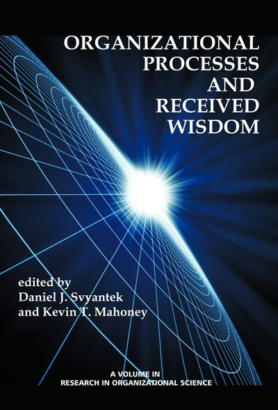 Cover image for Organizational Processes and Received Wisdom, isbn: 9781623965518