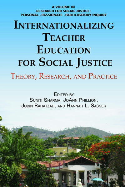 Cover image for Internationalizing Teacher Education for Social Justice, isbn: 9781623966041
