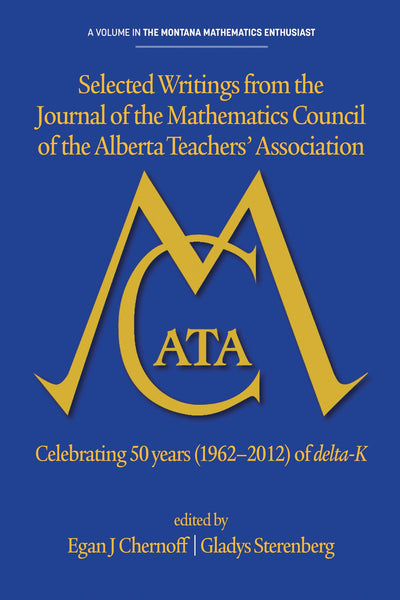 Cover image for Selected Writings from the Journal of the Mathematics Council of the Alberta Teachers' Association, isbn: 9781623967000