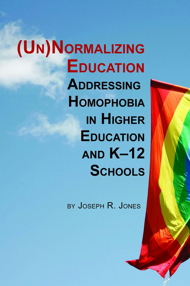 Cover image for Unnormalizing Education, isbn: 9781623967079