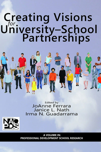 Cover image for Creating Visions for University-School Partnerships, isbn: 9781623967710