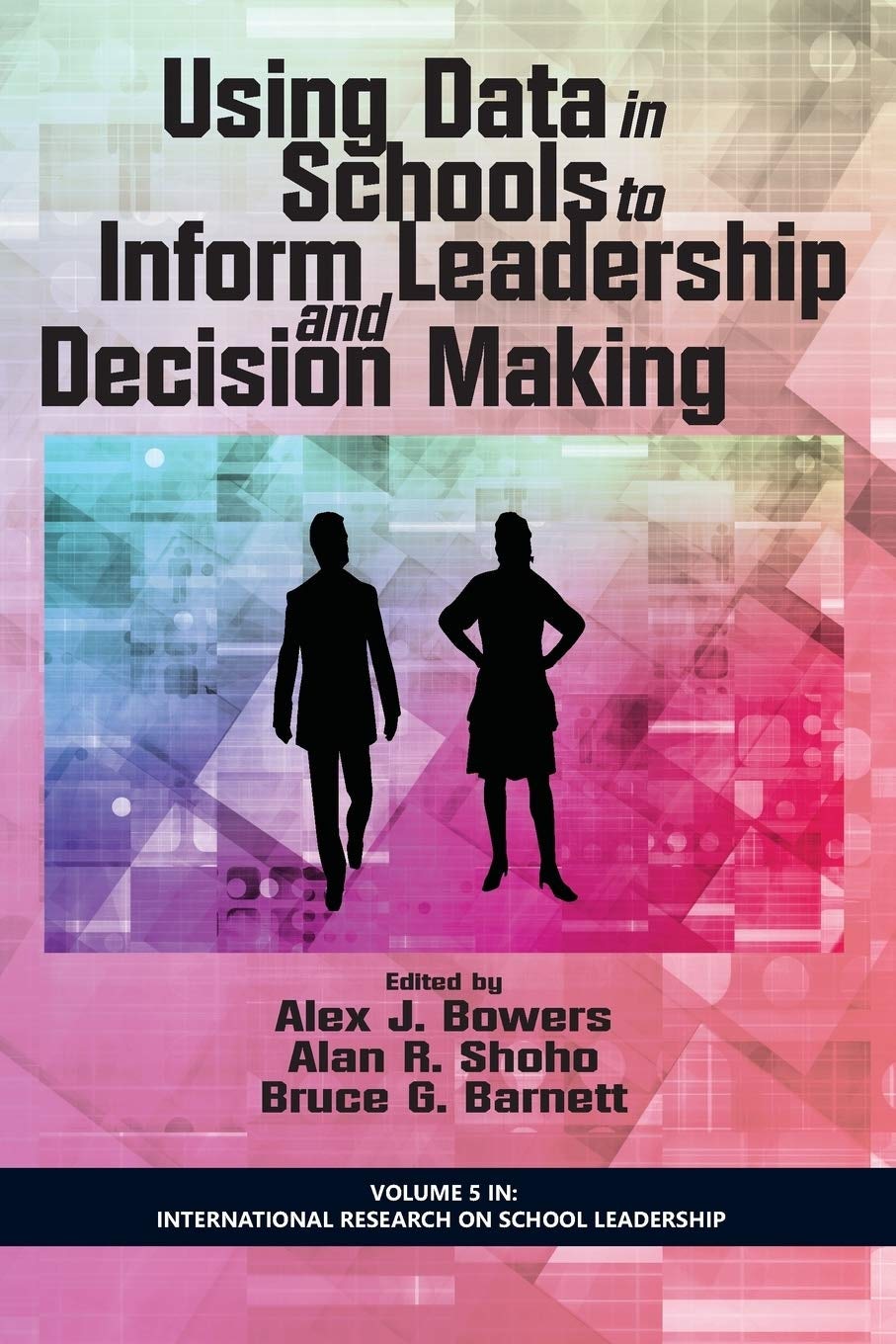 Book cover image for Using Data in Schools to Inform Leadership and Decision Making ISBN: 9781623967864