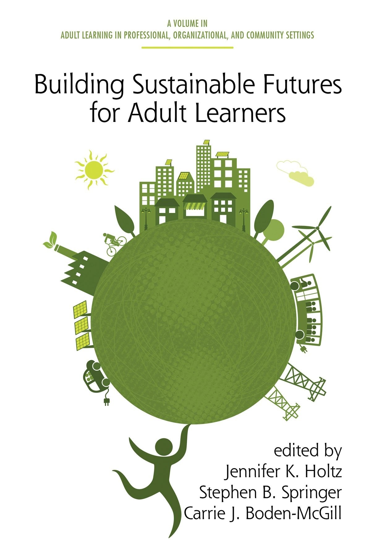 Book cover image for Building Sustainable Futures for Adult Learners ISBN: 9781623968717