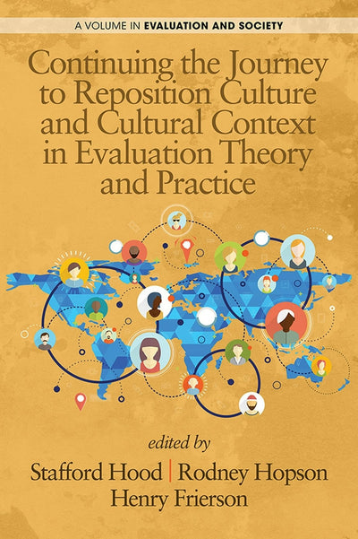 Cover image for Continuing the Journey to Reposition Culture and Cultural Context in Evaluation Theory and Practice, isbn: 9781623969356