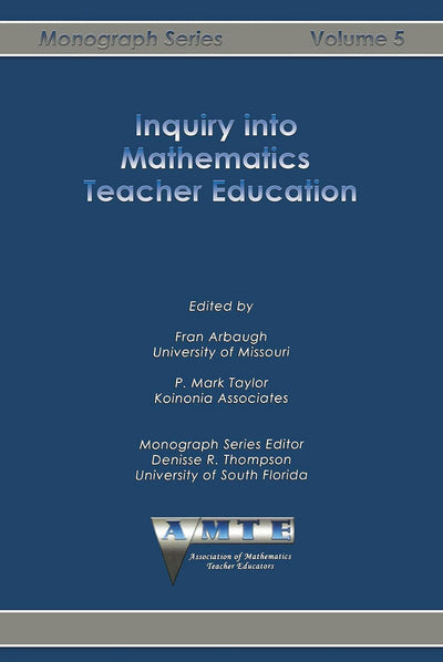 Cover image for Inquiry into Mathematics Teacher Education, isbn: 9781623969493