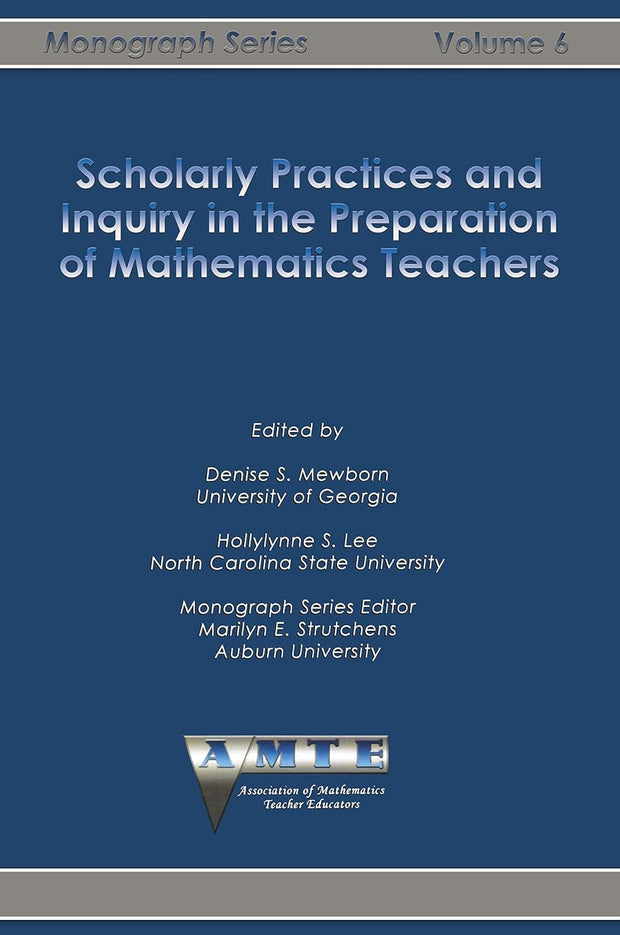 Cover image for Scholarly Practices and Inquiry in the Preparation of Mathematics Teachers, isbn: 9781623969516
