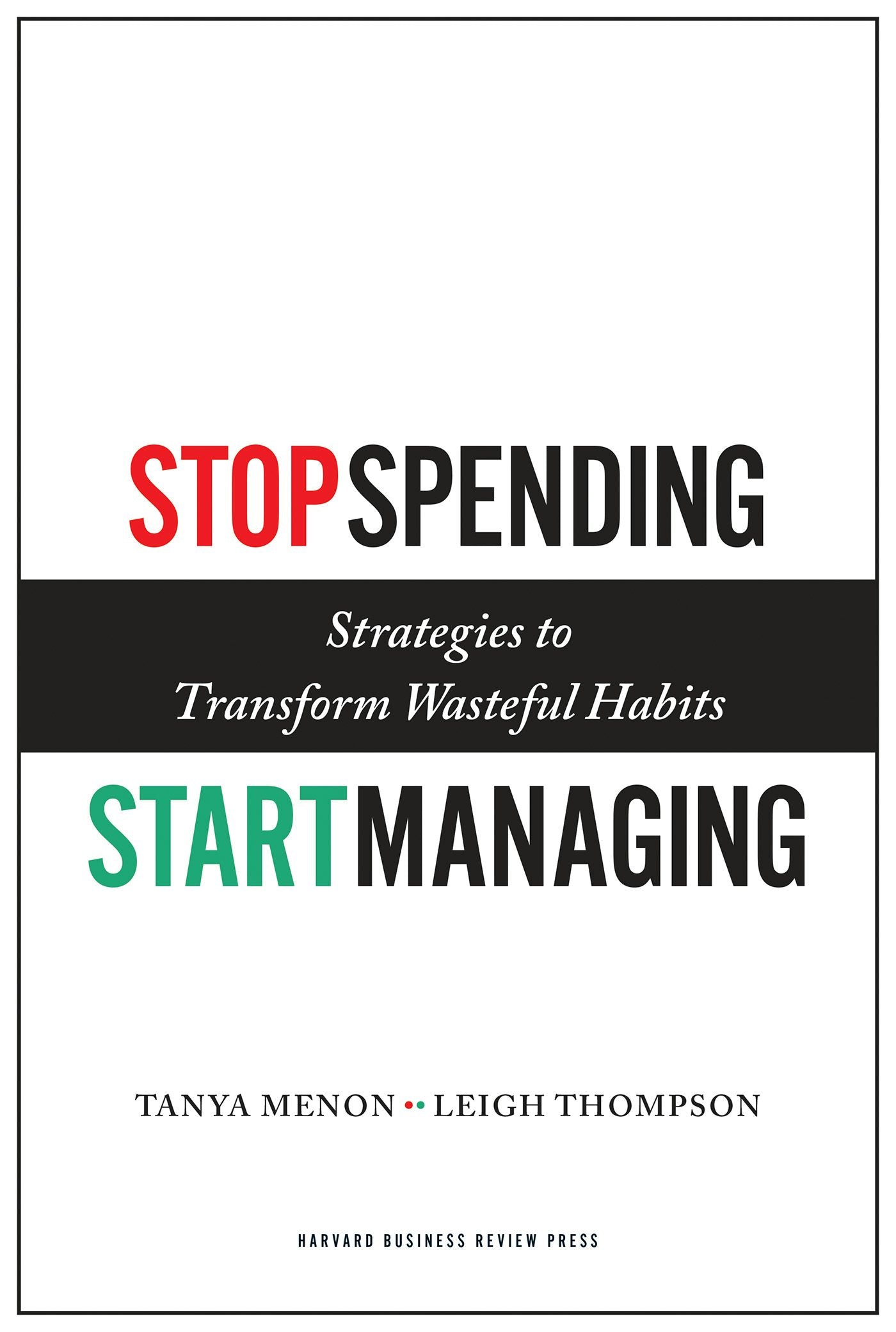 Book cover image for Stop Spending, Start Managing ISBN: 9781625270559