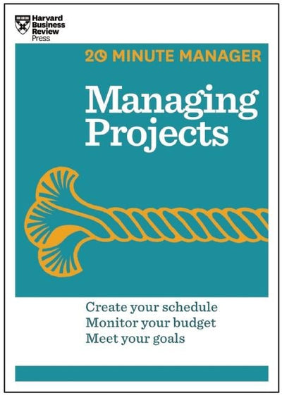 Cover image for Managing Projects (HBR 20-Minute Manager Series), isbn: 9781625270832