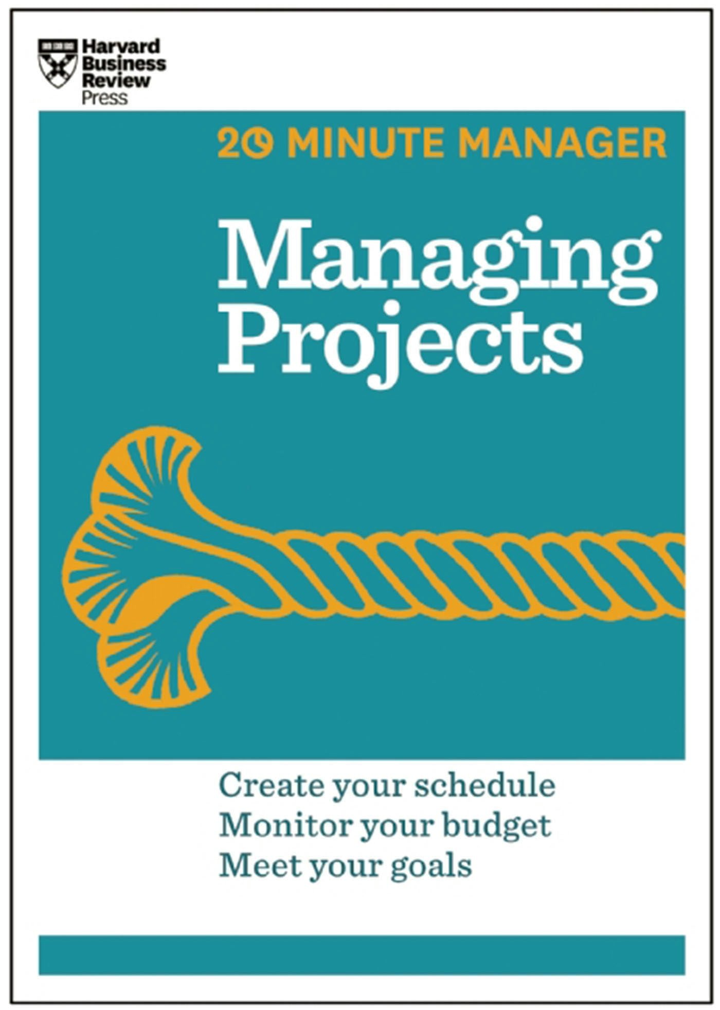 Book cover image for Managing Projects (HBR 20-Minute Manager Series) ISBN: 9781625270887