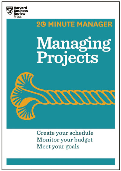 Cover image for Managing Projects (HBR 20-Minute Manager Series), isbn: 9781625270887