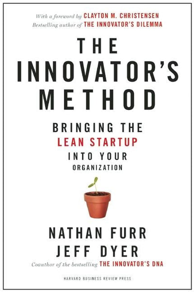 Cover image for The Innovator's Method, isbn: 9781625271464