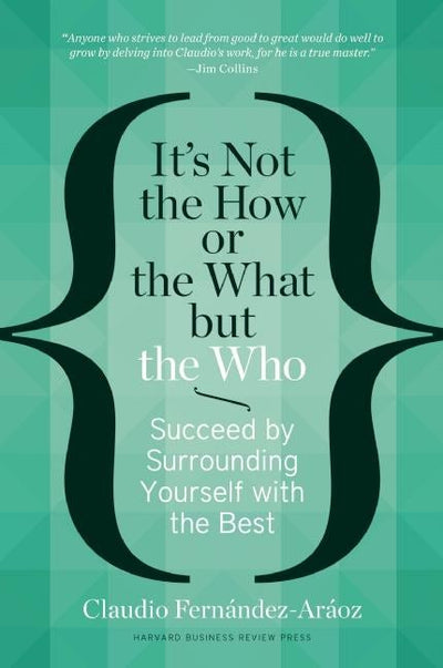 Cover image for It's Not the How or the What but the Who, isbn: 9781625271525